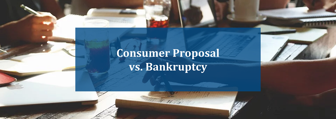 Consumer Proposal vs Bankruptcy