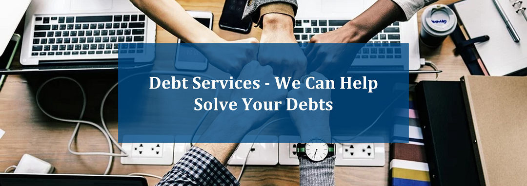 Debt Services - We can help solve your debts